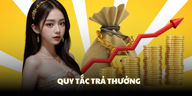 Quy tắc trả thưởng của chương trình đại lễ