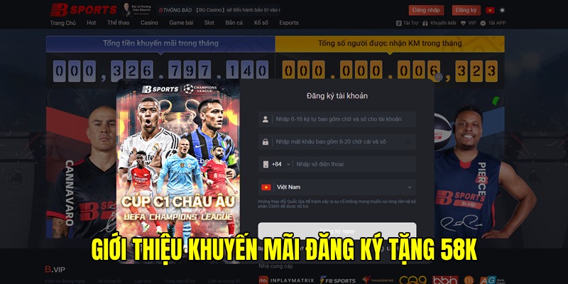 Chương trình đăng ký tặng 58K để tri ân người chơi