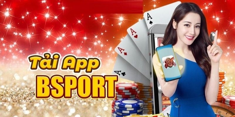 Tải App Bsport Siêu Mượt Trên 2 Hệ Điều Hành Phổ Biến