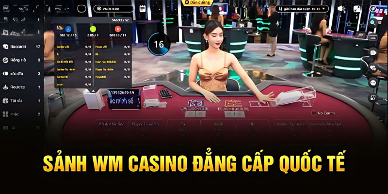 Tổng quan thông tin giới thiệu sảnh WM Casino